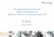 Process development & GMP production of pfAma1 …€¦ · Process development & GMP production of pfAma1 DiCo1-3 clinical ... Project progress 12-2008: First ... Contract signed