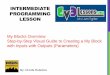 INTERMEDIATE PROGRAMMING Lesson - …stemrobotics.cs.pdx.edu/sites/default/files/MyBlocks (1).pdf · INTERMEDIATE PROGRAMMING LESSON By: Droids Robotics ... C. Repeat steps A and