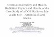 Occupational Safety and Health, Radiation Physics … Health_Radiation_Physics... · Occupational Safety and Health, Radiation Physics and ... Case Study of a DOE Radionuclide Waste