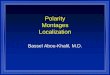 Polarity Montages Localization - mc. 1... · Learning Objectives to predict the appearance of potentials