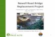 Newell Road Bridge Replacement Project · Project Purpose & Need – Maintain connections for vehicular, bicycle, and pedestrian transportation across San Francisquito Creek at Newell