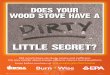 DOES YOUR WOOD STOVE LITTLE SECRET? Old … · Title: Dirty Little Secret Poster Author: U.S. EPA Subject: residential wood burning Keywords: wood stoves, wood burning, changeout