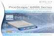 PicoScope 6000 Series - Pico Technology€¦ · high maximum sampling rates, ... the PicoScope 6000 Series has a built-in set ... the price has gone up considerably. With the PicoScope