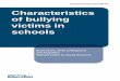 Characteristics of bullying victims in schools · Characteristics of bullying victims ... 3.5 Sampling / Response Rates ... particularly at risk of bullying so that policy interventions
