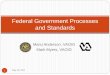 Federal Government Processes and Standards - … E... · Federal Government Processes and Standards. ... PBM/EPS Management of VA National Formulary initiatives ... PowerPoint Presentation