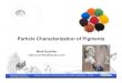 Pigments Webinar May 2012.ppt - .© 2012 HORIBA, Ltd. All rights reserved. Pigments A pigment is