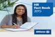 HR Fact Book - Allianz · I am pleased to present the Allianz HR Fact Book 2015 which provides you with a ... REWARD & PERFORMANCE 68 Employee Engagement 69 Key ... and modern HR