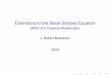 Extensions to the Black-Scholes Equationbanach.millersville.edu/~bob/math472/extensions/main.pdf · Extensions to the Black-Scholes Equation ... ( )S(F S) + 1 2 ... portfolio should