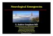 Neurological Emergencies - UCSF Medical Education€¦ · Neurological Emergencies S. Andrew Josephson MD C. Castro-Franceschi and G. Mitchell Endowed Chair Vice Chairman, Parnassus