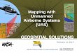 Mapping with Unmanned Airborne Systems (UAS)€¦ · Mapping with Unmanned Airborne Systems (UAS) ... "Shooting at an unmanned aircraft could result in ... is required to operate