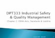Chapter 2: OSHA Acts, Standards & Liabilityportal.unimap.edu.my/portal/page/portal30/Lecturer Notes/Pusat... · Factories & Machinery Act 1967 FMA 1967 Main Sections ... Safety) Regulations,