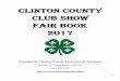 Clinton County Club Show Fair Book 2017 · Clinton County Club Show Fair Book 2017 Provided by Clinton County Extension & Outreach 400 East 11th Street, DeWitt IA 52742 (563) 659-
