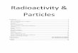 Radioactivity & Particles - Welcome - Notting Hill and ... 2011.pdf · 5 What is radioactivity? ... is combined to form ... who won the Nobel Prize of Physics for the discovery of