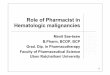 Role of pharmacist in hematologic malignancies .Role of Pharmacist in Hematologic malignancies 