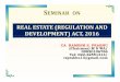 REALREAL ESTATE (REGULATION AND DEVELOPMENT)) ACT…jbnagarca.org/wp-content/uploads/2012/07/8-May-2016-Seminar-on... · REALREAL ESTATE (REGULATION AND DEVELOPMENT)) ACT, 2016 