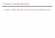 Lecture: Virtual Memorycs6810/pres/13-6810-15.pdf · 7 Virtual Memory •Processes deal with virtual memory –they have the illusion that a very large address space is available