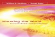 Warming the World - Econometrics Laboratory, UC …saez/course131/Warm-World00.pdf · 2013-12-07 · Warming the World Economic Models of Global Warming ... Table 5.1 Comparison of
