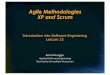 Agile Methodologies XP and Scrum - Chair for …€¦ · Agile Methodologies XP and Scrum ... • Key questions for which methodologies provide ... • XP assumes that software developer