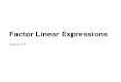 Factor Linear Expressions - Coach Kilgorekkilgore.weebly.com/.../l_5-8_notes__factor_linear_expressions__pp.… · Vocabulary: Monomial-a number, variable, or product of a number