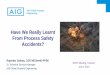 Have We Really Learnt From Process Safety Accidents?reeforum.org/downloads/D R - Have We Really Learnt from Process... · Develop a bow-tie Print big size and make it visible –