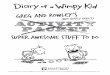 Greg and Rowley s (but mostly greg s) Activity Packet · Test Your Wimpy Kid Knowledge Circle True or False for the following questions. Check your answers on the last page of the