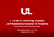 A Career in Technology Transfer: Commercializing Research ...louisville.edu/medicine/grad-postdoc/CraftSeminarSept13.pdf · A Career in Technology Transfer: Commercializing Research