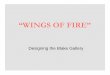 “WINGS OF FIRE” - Muhlenberg College · MARTIN ART GALLERY Wings of Fire: The Illuminared Books of William Blake March 19 - April 19 VB1ake