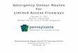 EMERGENCY DETOUR ROUTE - dot.state.pa.us€¦ · cases the Emergency Detour Route will experience severe traffic congestion problems during most of the day with acute problems occurring