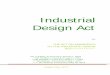 Industrial Design Act - DZIV · This Act provides the requirements for the protection of a design, regulates the right to protection, the acquisition of the industrial