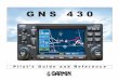 GNS 430 - Proteus Air Servicesproteus.aero/data/Garmin430_manual.pdf · vided herein, no part of this manual may be reproduced, copied, transmitted, dis-seminated, ... GARMIN, GNS