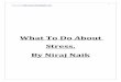 What To Do About Stress. By Niraj .What To Do About Stress. By Niraj Naik. 2 Niraj Naik Medical Disclaimer: