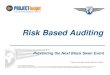 Risk Based Auditing - Project Insightdownloads.projectinsight.net/.../risk-based-auditing.pdf · • Mike Beard, PMP CLP CLOP ITIL CSM ... 11. See NOTICE ... Microsoft PowerPoint