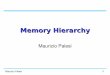 Memory Hierarchy - Unict · SRAM is fast but expensive and not very dense Good choice for providing the user FAST access time. Maurizio ... Locality + smaller HW is faster = memory