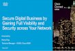 Secure Digital Business by Gaining Full Visibility and ... · Cisco 2017 Annual Cybersecurity Report ... Implement Access Controls to Secure Resources ... WiFi Wired How are you 
