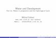Water and Development - CSE, IIT Bombaysohoni/TD603/part2a.pdfWater Chemical formula H 20. The existence of strong hydrogen bond Exists in nature as Ice, water and vapour. Melting
