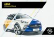 ADAM Infotainment Manual - Opel · ADAM Infotainment Manual. ... highest level, touch the corresponding point in the illustration. ... adaptation, select one of the options