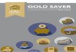 GOLD SAVER - ABC Bullion · The ABC Bullion Gold Saver is akin to a savings bank account where you ... balance in their bank account of ... partnered with the Commonwealth Bank of
