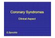 Coronary Syndromes Clinical Aspects - Specchia · ACUTE CORONARY SYNDROMES – Acute Myocardial Infarction ... Clinical Hystory of 103 pts with ... • Often sub-endocardial infarction