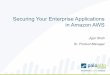 Securing Your Enterprise Applications in Amazon AWS · 1 | ©2014, Palo Alto Networks. Confidential and Proprietary. Securing Your Enterprise Applications in Amazon AWS Jigar Shah