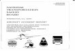 DCA95MA020 NATIONAL TRANSPORTATION …libraryonline.erau.edu/.../ntsb/aircraft-accident-reports/AAR95-06.pdf · NTSB/AAR-95/06 DCA95MA020 ... 1.9 Communications ... fuel torching