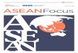 ASEANFOCUS is a bimonthly publication providing … · • ASEANFOCUS is a bimonthly publication providing concise analyses and perspectives on ... the new Philippine ... peace and