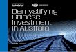 Demystifying Chinese Investment in Australia - … · Completed deals which are valued below USD 5 million are not included in our analysis, ... The nature of Chinese . investment