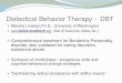Dialectical Behavior Therapy - DBT - Redwood … · Dialectical Behavior Therapy - DBT Marsha Linehan,Ph.D.- University of Washington. www. behavioraltech.org (lots of resources,