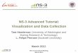 NS-3 Advanced Tutorial: Visualization and Data Collection · NS-3 Advanced Tutorial: Visualization and Data Collection ... Config::Connect ("/path/to/traced/value", callback1); 