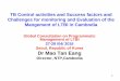 TB Control activities and Success factors and … · TB Control activities and Success factors and Challenges for monitoring and Evaluation of the ... SOP for TB IC; Clinical guidelines