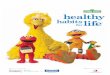 Healthy Habits for Life Resource Kit Part 1: Get Moving! · PAGE 2 :: “Sesame Workshop”®, “SesameStreet” ®, and associated characters, trademarks, and design elements are
