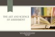 THE ART AND SCIENCE OF ASSESSMENT - Howard … Art and Science of... · The Art and Science of Assessment ... “Akeelah and the Bee” How is each lesson learned related to your