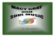 By: Rita Rebaza Music 1040 - ritaeportfolio.weebly.comritaeportfolio.weebly.com/.../0/1/...gray_power_point---music_1040.pdf · Music 1040. Soul Music ... • Artists like James Brown