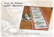 Let It Snow Runner - Trends and Traditions · Cutt ing For The Tree Tops From the COLORED PRINTS, cut: Cut 4 of the 10” squares as shown in the first diagram on the top of page