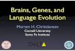 Brains, Genes, and Language Evolution · •The role of language evolution modeling: ... copy-back Output Hidden Input • ... 5 2 3... 4 1 Full-conditional probability vector for